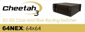 CHEETAH 64NEX: 64x64 3G-SDI for coax or fiber optic cables (supports easyPORT, embed/de-embed and CW
