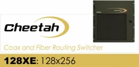 Cheetah 128XE: 128x256 3G-SDI for coax or fiber optic cables